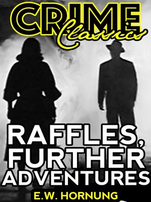 cover image of Raffles, Further Adventures